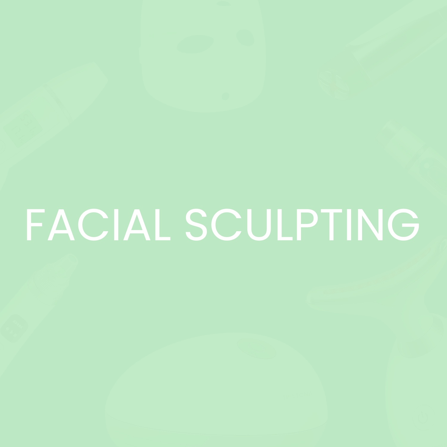 FACIAL SCULPTING DEVICES